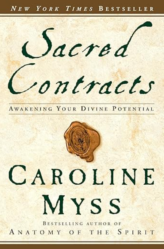 Sacred Contracts: Awakening Your Divine Potential BY CAROLINE MYSS